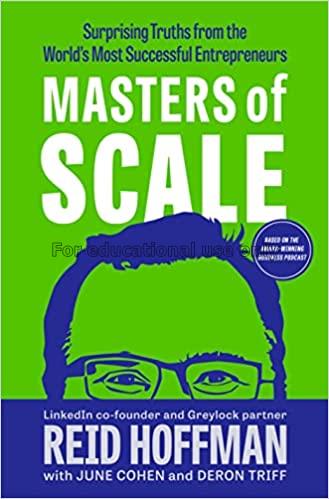 Masters of scale :  surprising truths from the wor...
