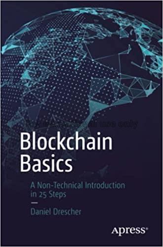 Blockchain basics :  a non-technical introduction ...