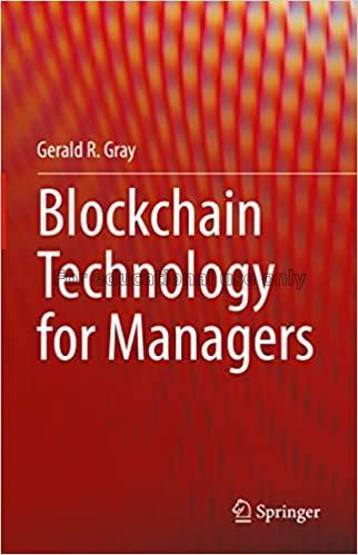 Blockchain technology for managers /  Gerald R.Gra...