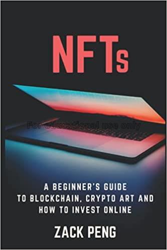 NFTs: A beginner's guide to blockchain, crypto art...
