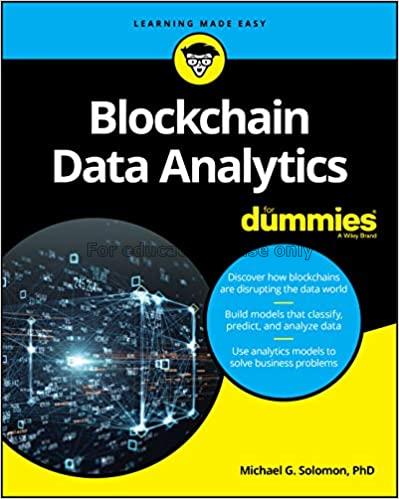 Blockchain data analytics for dummies /  Michael G...