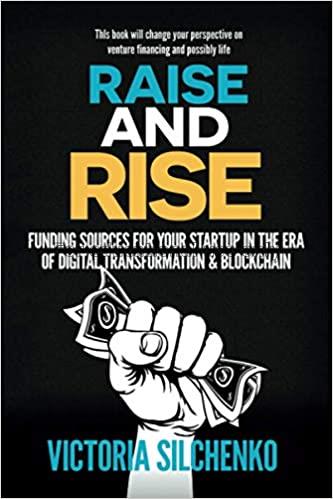 Raise and rise : funding sources for your startup ...