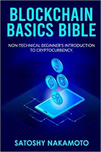 Blockchain basics bible :Non-Technical beginner’s ...