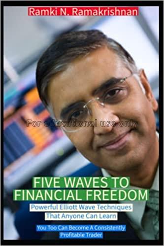 Five waves to financial freedom:  powerful elliott...