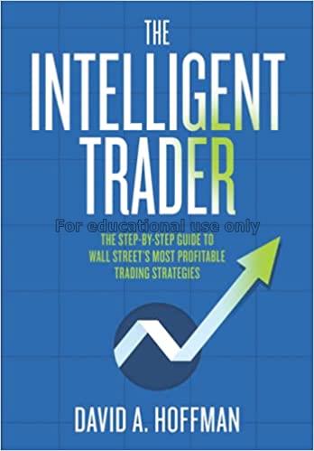 The intelligent trader:  the step-by-step guide to...