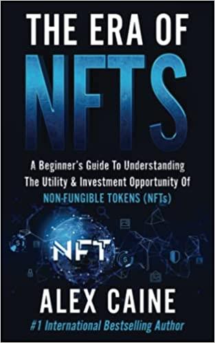 The era of NFTs:  a beginner’s guide to understand...