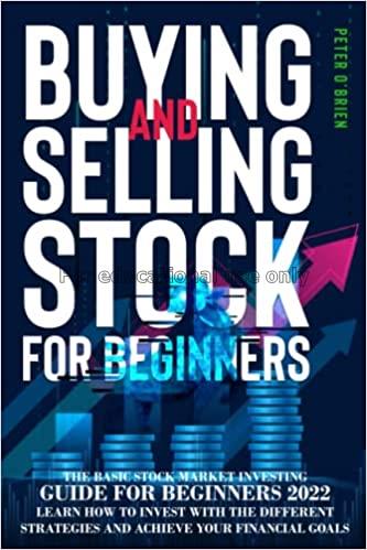Buying And Selling Stock For Beginners: The Basic ...