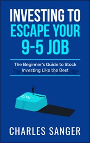 Investing to escape your nine-to-five job:  the be...