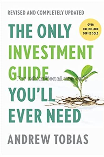 The Only investment guide you'll ever need /  Andr...