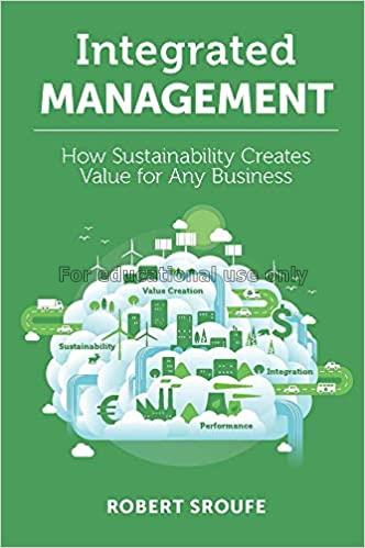 Integrated management :  how sustainability create...