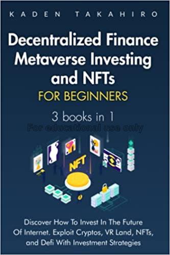 Decentralized finance, metaverse investing and NFT...