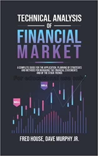 Technical analysis of the financial markets: compl...