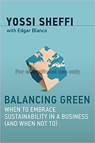Balancing green :  when to embrace sustainability ...