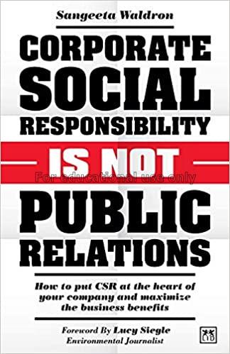 Corporate social responsibility is not public rela...