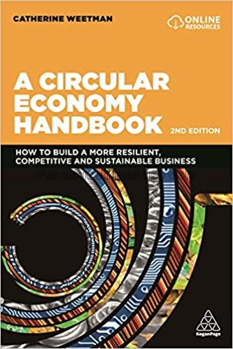 A circular economy handbook :  how to build a more...