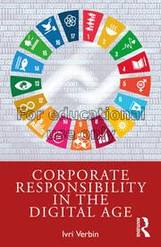 Corporate responsibility in the digital age / Verb...