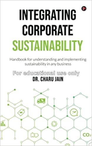 Integrating corporate sustainability: handbook for...