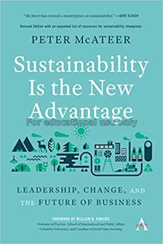 Sustainability is the new advantage :  leadership,...