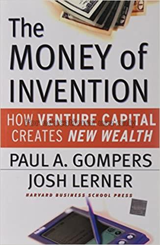 The money of invention :  how venture capital crea...