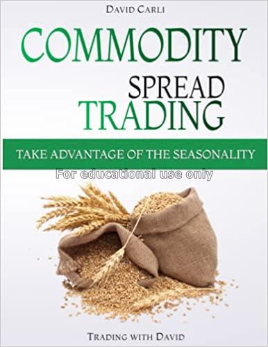 Commodity Spread Trading - Take Advantage of the S...