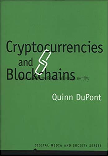 Cryptocurrencies and blockchains /  Quinn DuPont...