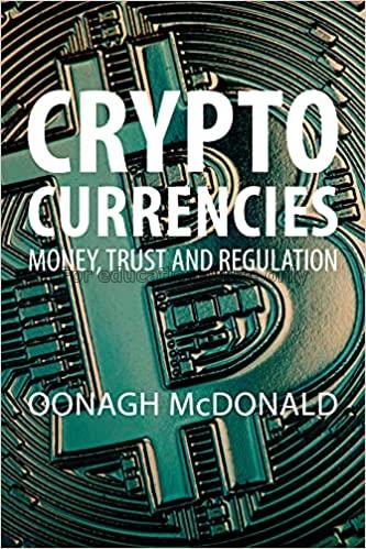 Cryptocurrencies :  money, trust and regulation / ...