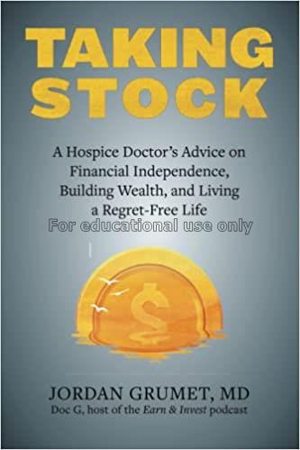 Taking Stock :  a hospice doctor's advice on finan...