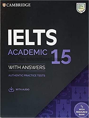 Cambridge IELTS 15 : Academic Student's Book: with...