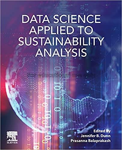 Data science applied to sustainability analysis / ...