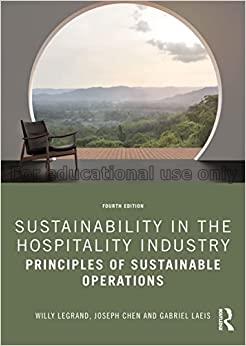 Sustainability in the hospitality industry :  prin...