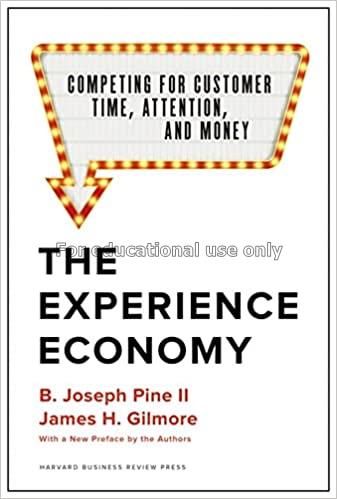 The experience economy :  competing for customer t...