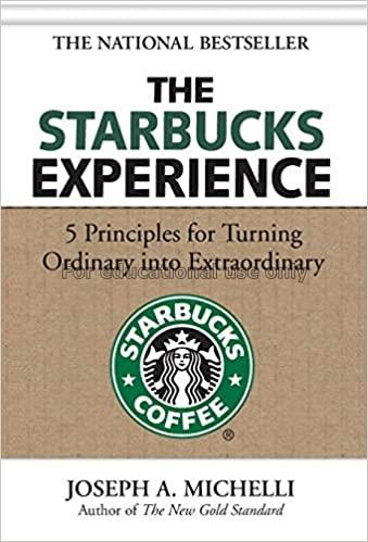 The Starbucks experience :  5 principles for turni...