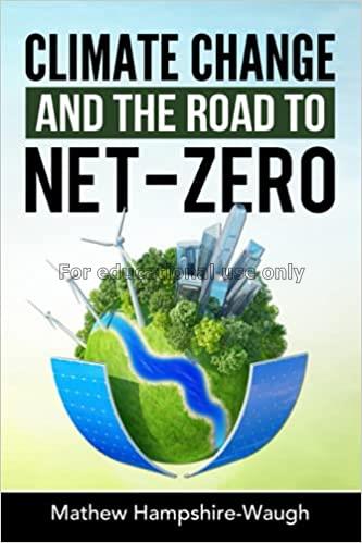 Climate change and the road to NET-ZERO: science •...