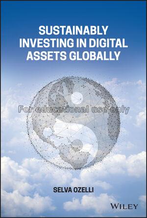 Sustainably investing in digital assets globally /...