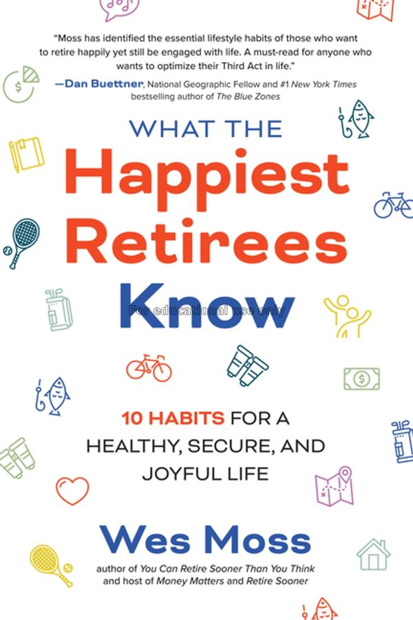 What the Happiest Retirees Know: 10 Habits for a H...