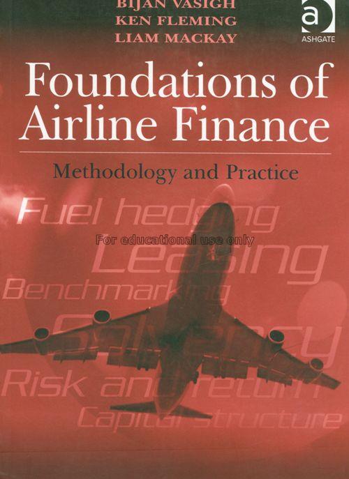 Foundations of airline finance / Bijan Vasigh, Ken...