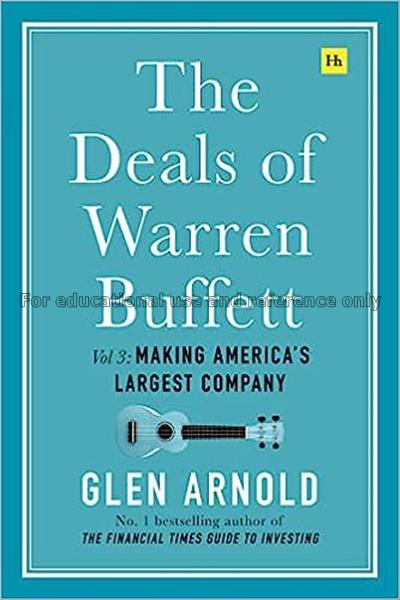 The Deals of Warren Buffett Volume 3 :  making Ame...