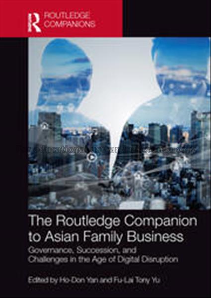 The Routledge companion to Asian family business :...