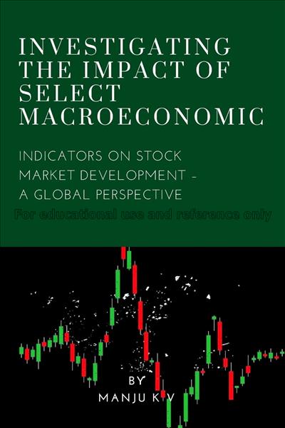 Investigating the Impact of select macroeconomic: ...