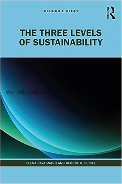 The three levels of sustainability / Elena Cavagna...