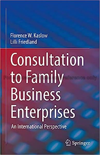 Consultation to family business enterprises: an in...
