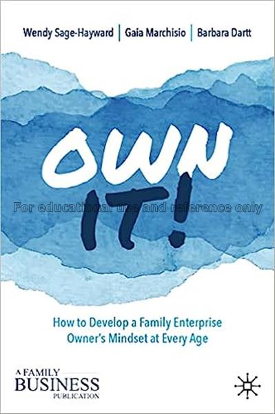 Own It!: how to develop a family enterprise owner’...