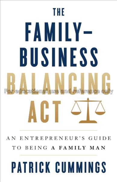 The family—business balancing act:  an entrepreneu...