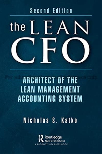 The lean CFO: architect of the lean management sys...