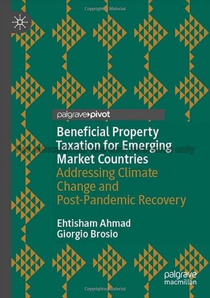 Beneficial property taxation for emerging market c...