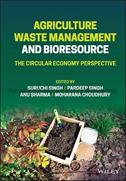 Agriculture waste management and bioresource : the...
