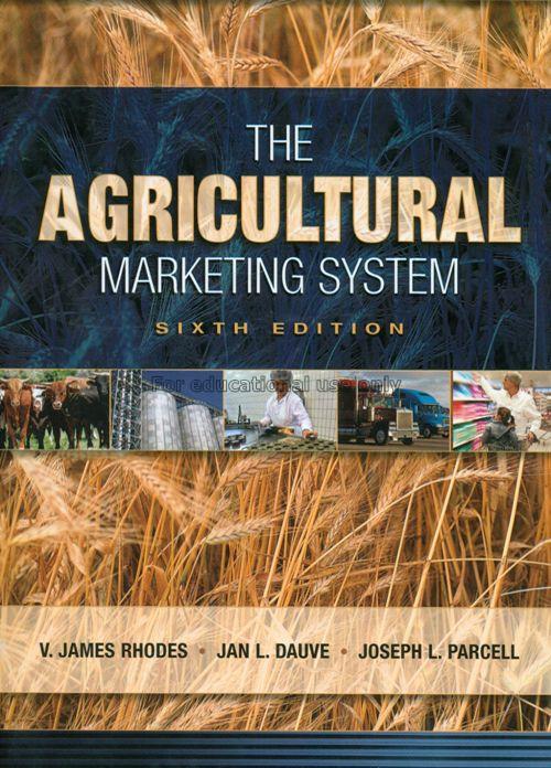 The agricultural marketing system / V. James Rhode...