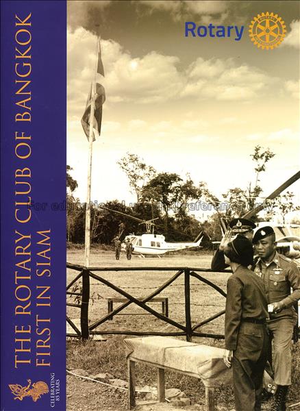 Celebrating 85 years: the Rotary club of Bangkok f...