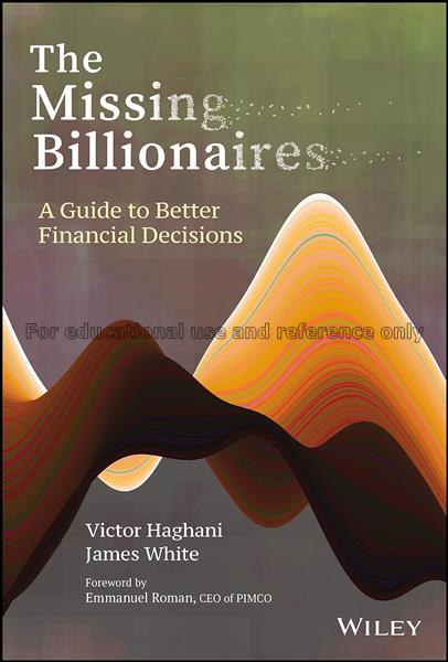 The missing billionaires: a guide to better financ...