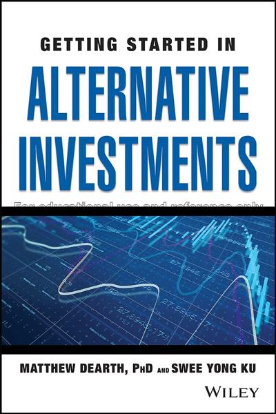 Getting started in alternative investments / Matth...